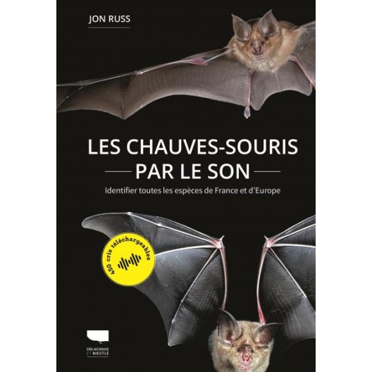 Les chauves-souris par le son – Jon Russ - Édition Guide Delachaux