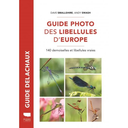 Guide photo des libellules d’Europe – Dirk Pape & Klaus-Jürgen Conze - Édition Guide Delachaux