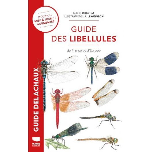 Guide des libellules de France et d’Europe – Klaas-Douwe B. Dijkstra - Guide Delachaux