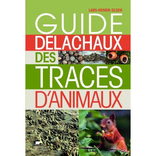 Guide Delachaux des traces d’animaux – Preben Bang & Preben Dahlstrøm - Édition Guide Delachaux