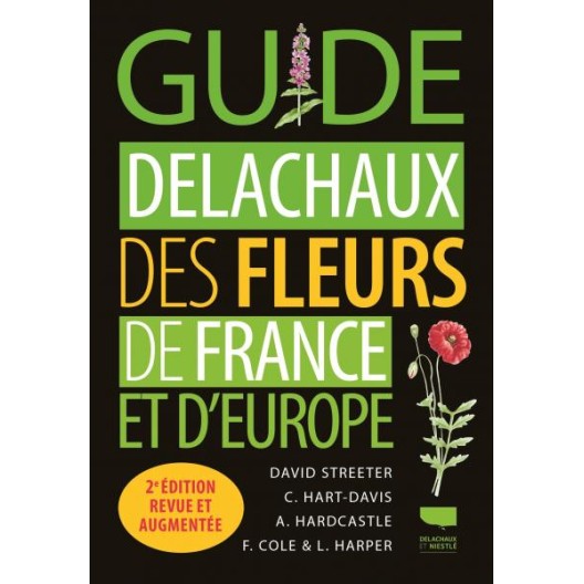 Guide Delachaux des fleurs de France et d’Europe – David Streeter - Édition Guide Delachaux