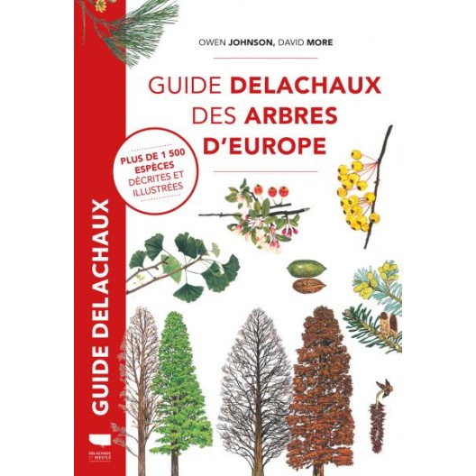 Guide Delachaux des arbres d’Europe – Owen Johnson, David More & John White - Édition Guide Delachaux