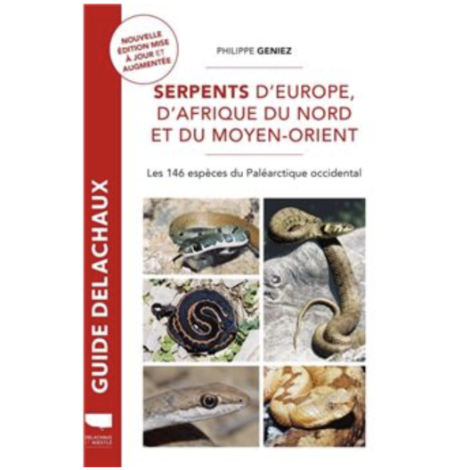Serpents d'Europe, d'Afrique du Nord et du Moyen Orient - Philippe Geniez - Guide Delachaux